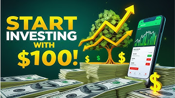 How to Start Investing with Just $100 | Beginner