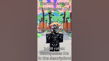 ROBLOX Starving Artists Gamepasses IDs! #shorts #roblox #robux #starvingartist #gamepass