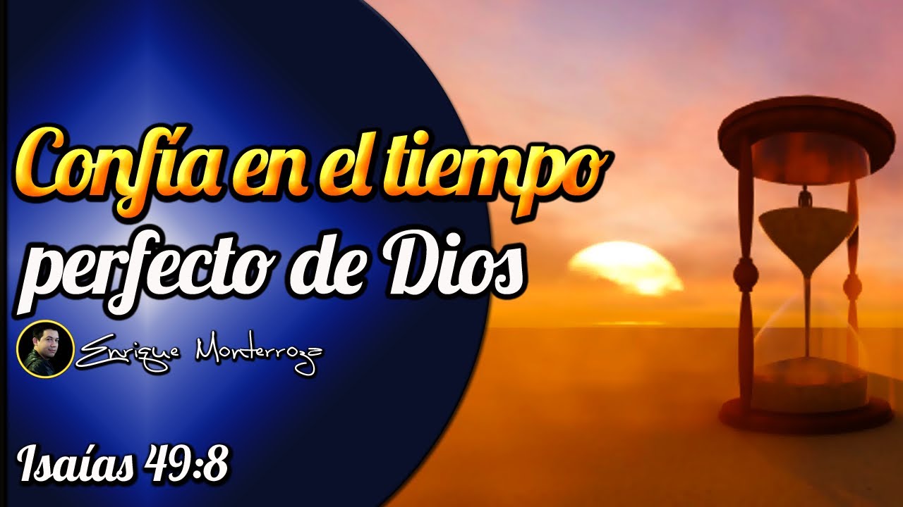 Confía en el tiempo perfecto de Dios - YouTube