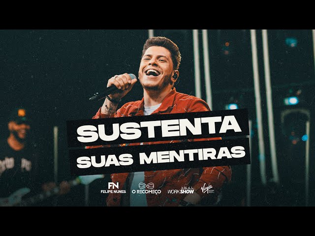 Felipe Nunes - Sustenta Suas Mentiras - O Recomeço Vol. 2 class=