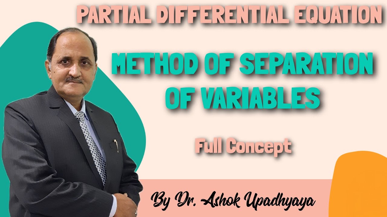 Partial Differential Equation || Method Of Separation Of Variables ...