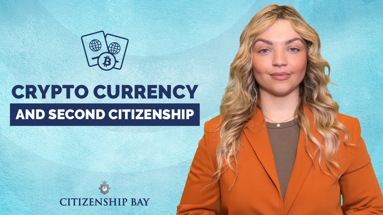 Cryptocurrency Investment Guide to Global Mobility - Citizenship Bay