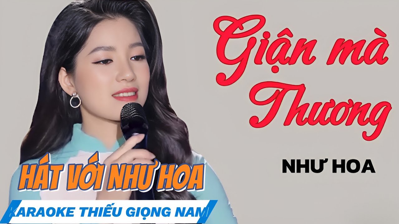 [ KARAOKE THIẾU GIỌNG NAM] Giận Mà Thương _ Như Hoa | HÁT VỚI NHƯ HOA | Beat Gốc Chuẩn Dễ Hát.