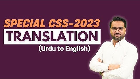 CSS Translation | Special CSS-2023 | Urdu to English translation