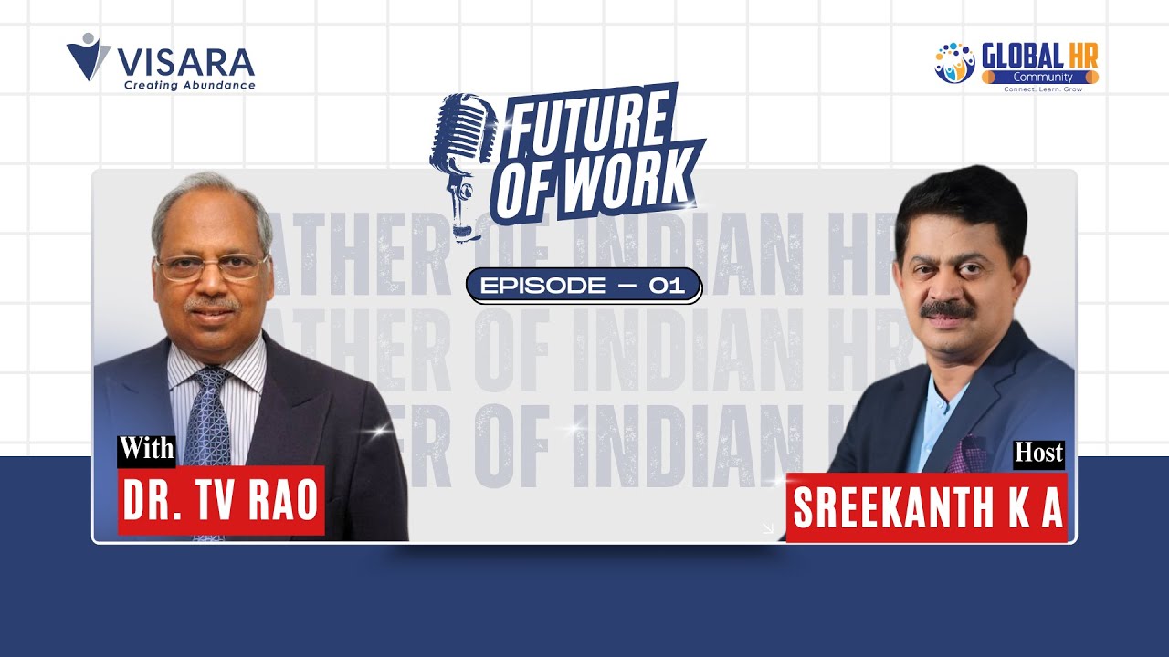 Dr. T. V. Rao on How HR Is Transforming with AI, Future of Work Episode ...