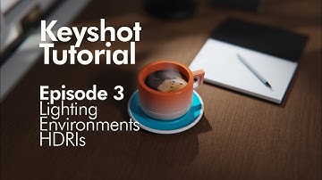 Keyshot Tutorial- Episode 3- Lighting/ Environments/ HDRIs