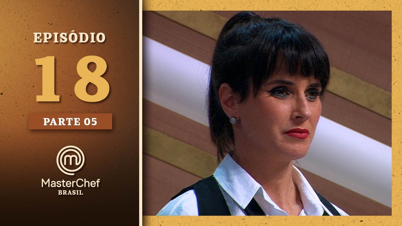 MASTERCHEF BRASIL (02/11/2021) | PARTE 5 | EP 18 | TEMP 08 | MasterChef Brasil