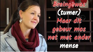 Breingewas (tumer)! Maar dit gebeur mos net met ander mense