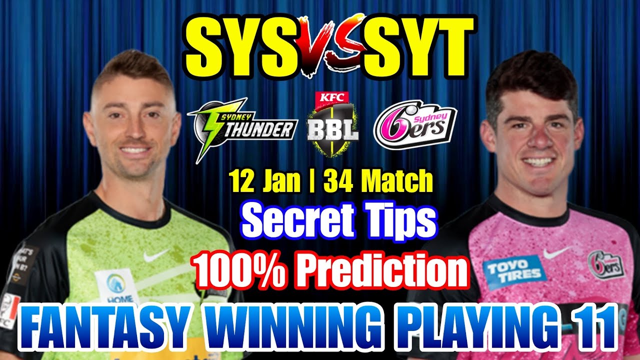 SYS vs SYT BBL 34th Match Prediction - Secret Tips - Pitch Report