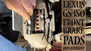 Lexus Gs350 Front Brake Pads Replacement
