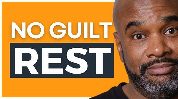 How to Rest Guilt-Free