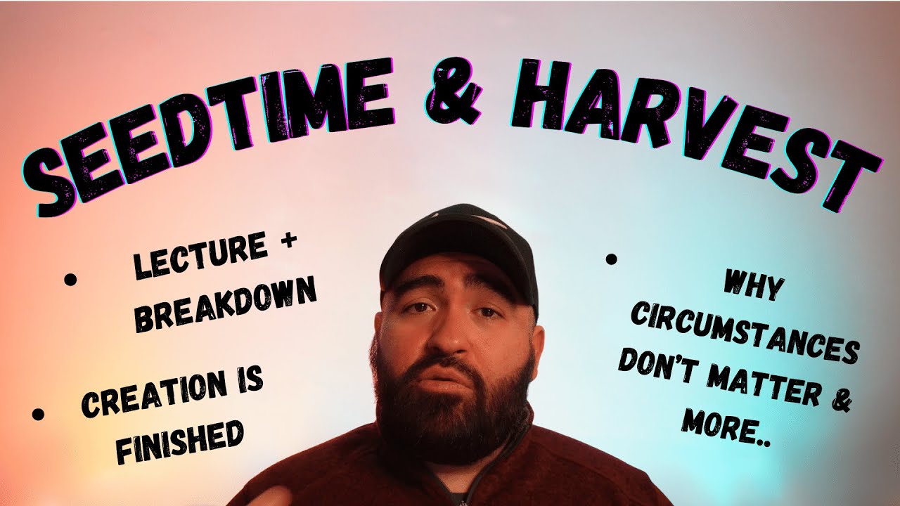 Seedtime and Harvest - Creation Is Finished - Neville Goddard Lecture + Breakdown