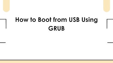 How to Boot from USB Using GRUB