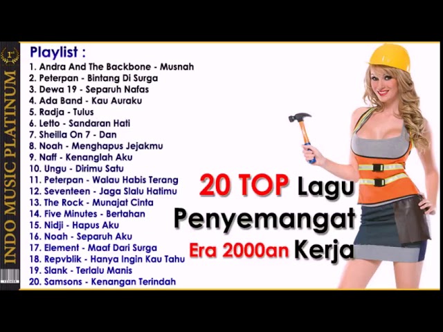 20 TOP Lagu Era 2000an Paling Populer   PENYEMANGAT KERJA   HQ Audio!!! class=