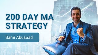 200 Day Moving Average Strategy with a Secret Trick!