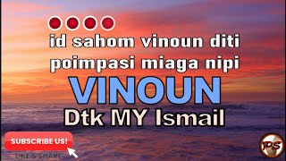 VINOUN Dtk MY Ismail #myismail #vinoun