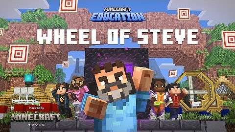 Wheel of Steve (Inspired by A Minecraft Movie!) -- Official Minecraft Education Trailer