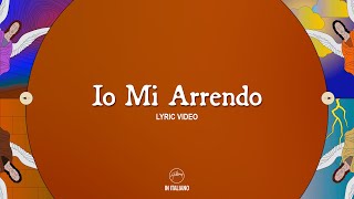 Io Mi Arrendo (feat. The Sun) - Hillsong In Italiano chords