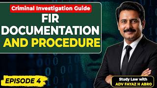 FIR Documentation and Procedure | Section 154 CRPC | Study Law With Adv Fayaz H Abro