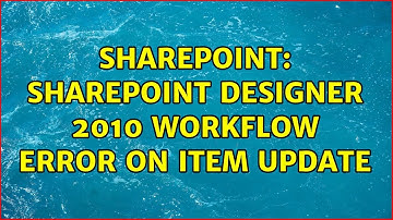 Sharepoint: Sharepoint Designer 2010 workflow error on item update