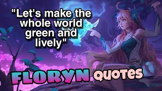 QUOTES FROM FLORIST ! FLORYN VOICE LINES | MOBILE LEGENDS