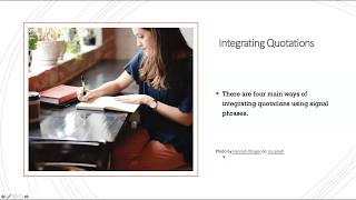 Signal Phrases and Integrating Quotations.