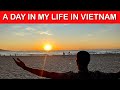 A Day in My Life in Da Nang Vietnam | Beautiful Sunrise & Sunset 🇻🇳