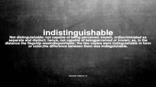 What does indistinguishable mean