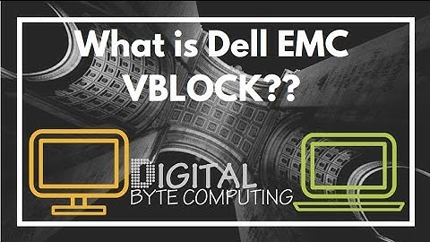 What is Dell EMC VBLOCK Infrastructure | Quick summary of features