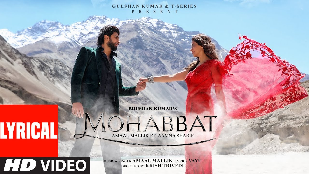 Mohabbat (Lyrical) Amaal Mallik, Aamna Sharif | Vayu | Krish Trivedi | Bhushan Kumar