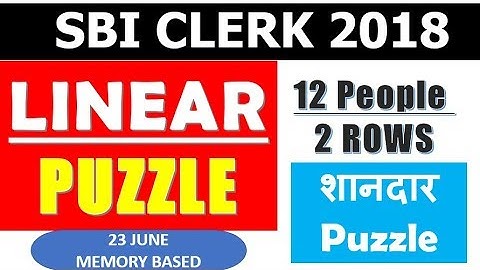 Linear Arrangement 12 people & 2 Rows || SBI clerk 2018 MEMORY Based