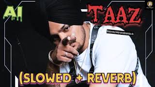 TAAZ (Slowed + Reverb) Sidhu Moosewala Ai Song | Latest Punjabi Song 2024 |#trending #viral #1k