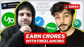 Freelancing, Jobs In India, Startup Failures, Earning Crores, Upskilling & More w/ @harkirat1