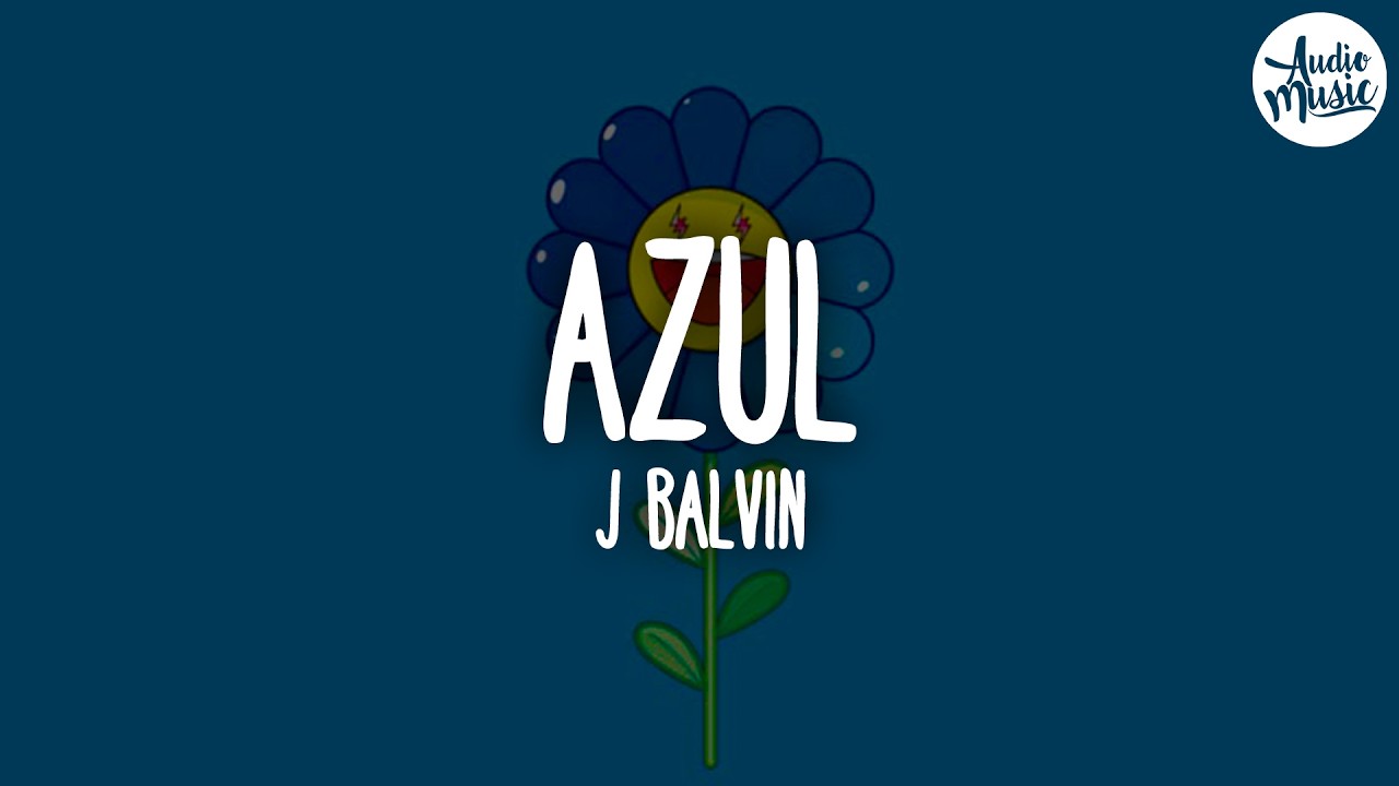 🎵 J Balvin - Azul (Letra) - YouTube