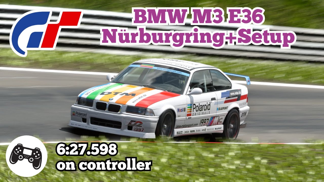 GT7 | BMW M3 E36 1997 Nürburgring 6:27.598 | Lap + Setup - YouTube