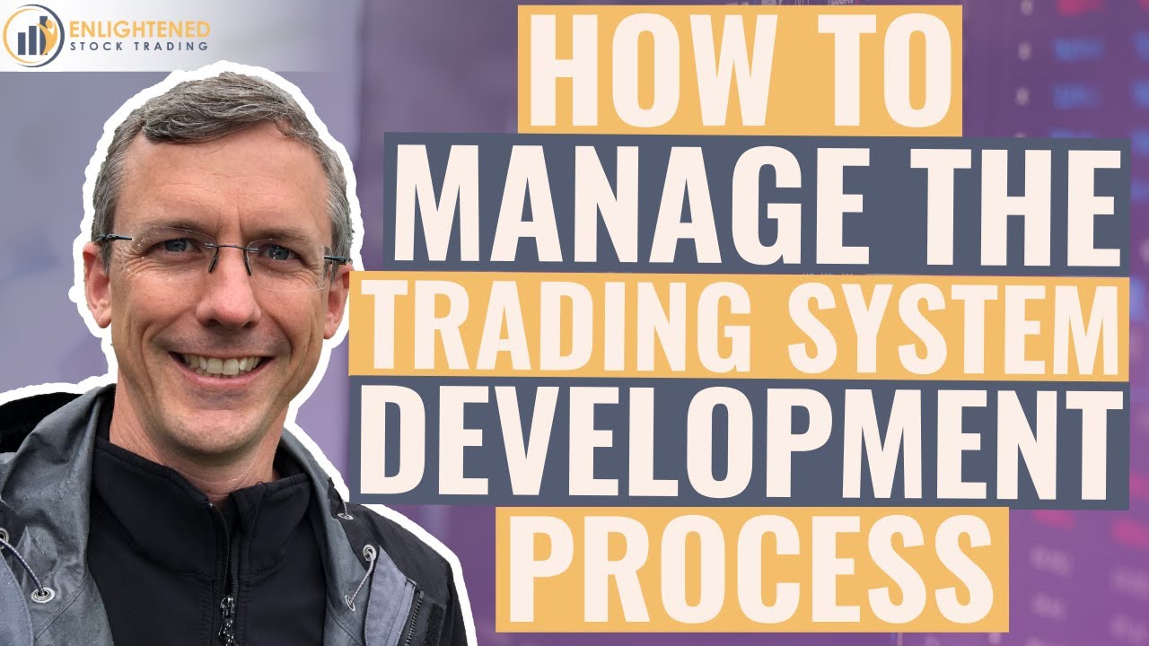 How to Manage the Trading System Development Process for Maximum Profitability