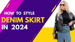 How to Style Denim Skirt in 2024 | Denim skirt trends in 2024 | Spring fashion trends 2024