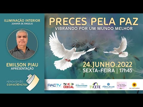 PRECES PELA PAZ com Emilson Piau (BA) | ILUMINAÇÃO INTERIOR - JOANNA DE ÂNGELIS