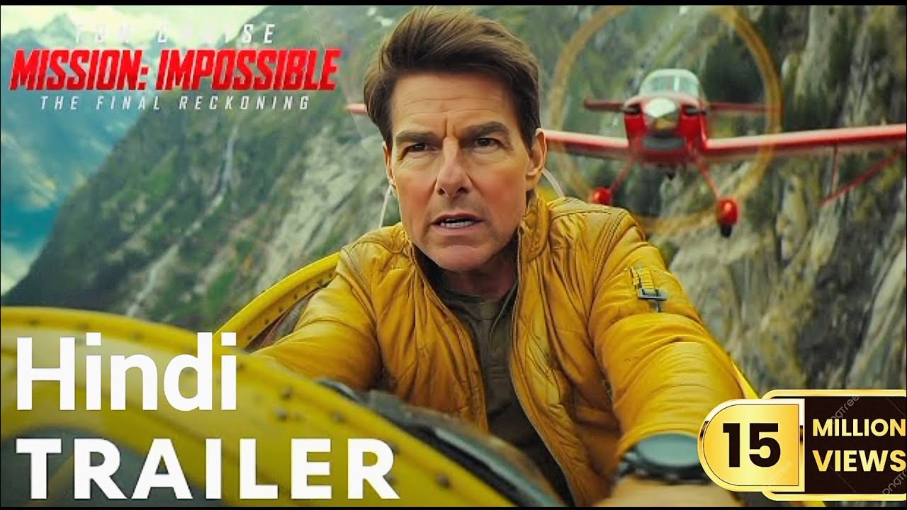 Mission: Impossible – The Final Reckoning | Hindi  Trailer | Tom Cruise | Action Movie 2025