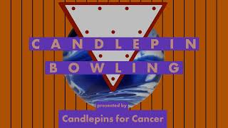 Candlepin Bowling presented by Candlepins for Cancer - Season 1, Ladder 3, Match 4