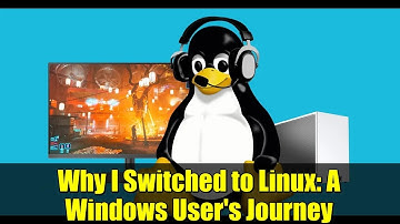 Why I Switched to Linux: A Windows User