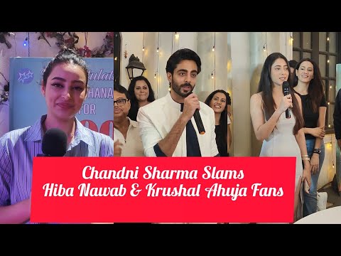 Jhanak Serial Actress Chandni Sharma Slams Krushal Ahuja and Hiba Nawab Fans | Exclusive Interview