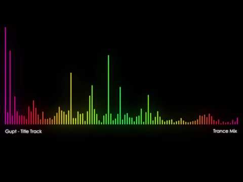 Gupt Theme Trance Mix