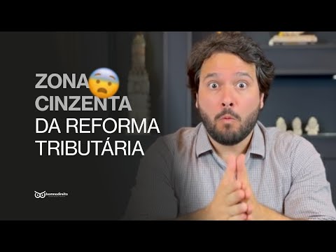 ZONA CINZENTA da Reforma Tributária: Como Dominar os Regimes Diferenciados e Favorecidos (IBS/CBS)