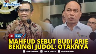 🔴Mahfud MD Tuding Budi Arie Otak Judol Kominfo: Mana Maling Ngaku, Dakwaan Jaksa Harus Didalami