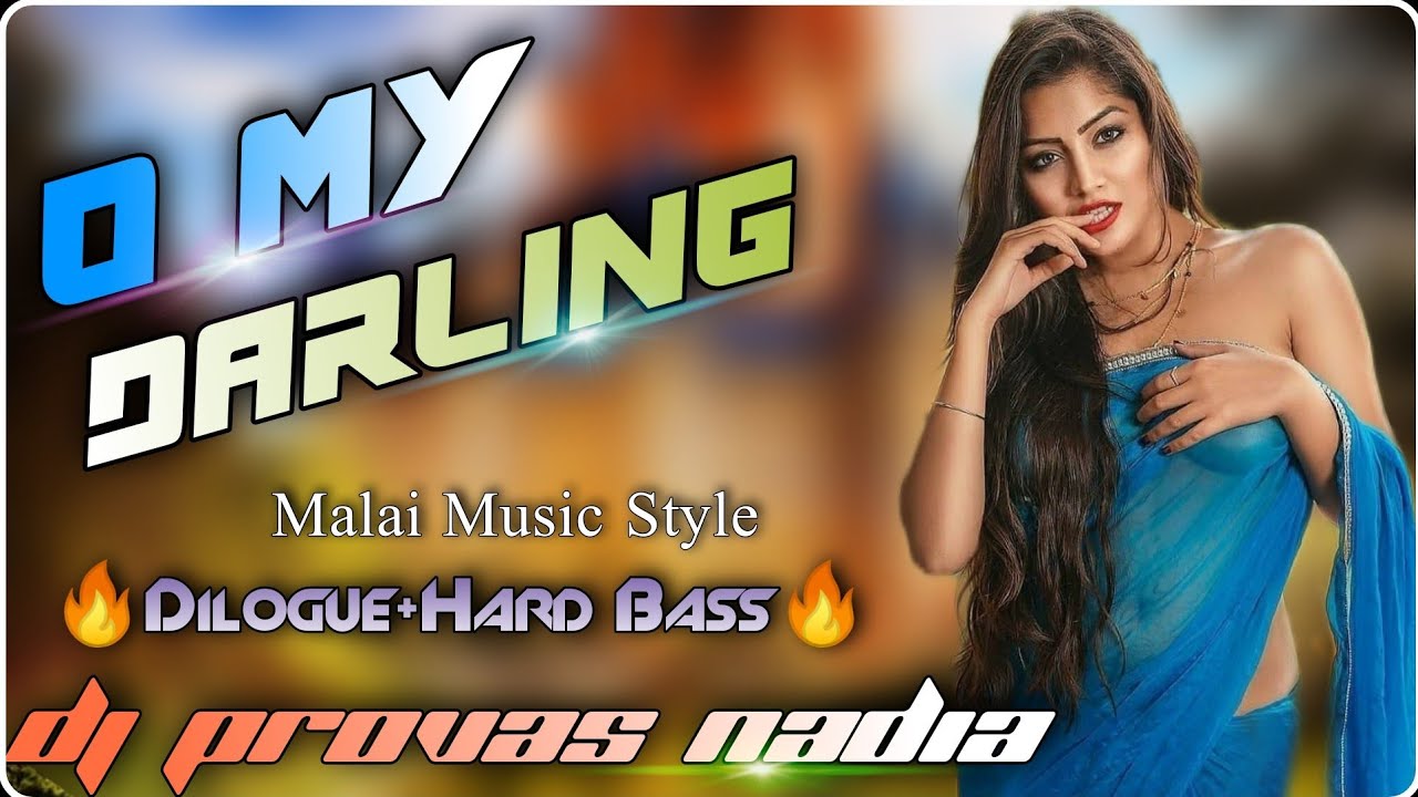 🔥O My Darling || Purulia Old Dj || Hot Dholki Dilogue || Malai Music Style || Dj Provas Basu Nadia