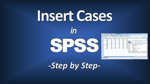 How to Add Cases (Rows) in SPSS
