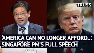 Full Speech: Singapore PM Wong Warns of Global Divide Amid Trump Tariffs War; “New Global Normal”