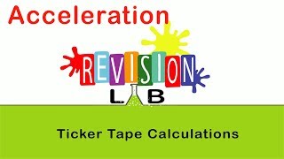 Ticker Tape Calculations: Acceleration