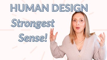Human Design: Strongest Sense (Digestion Variable - Tone)